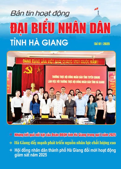 Bản tin hoạt động Đại biểu nhân dân tỉnh Hà Giang số 01 năm 2025
