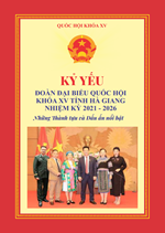 Kỷ yếu Đoàn Đại biểu Quốc hội khoá XV tỉnh Hà Giang, nhiệm kỳ 2021 - 2026